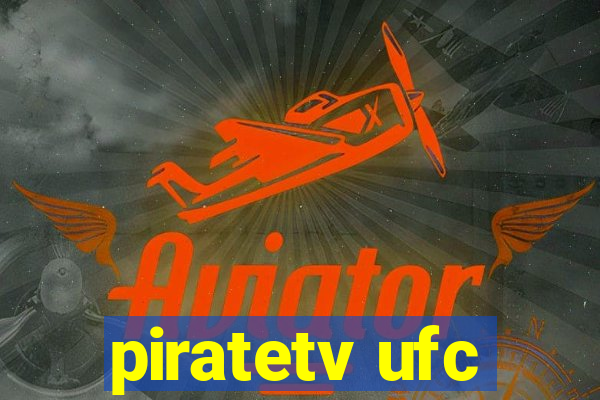 piratetv ufc